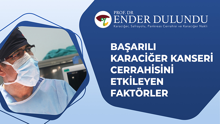 Başarılı Karaciğer Kanseri Cerrahisini Etkileyen Faktörler