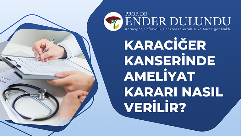 Karaciğer Kanseri Ameliyatı Kararı Nasıl Verilir?