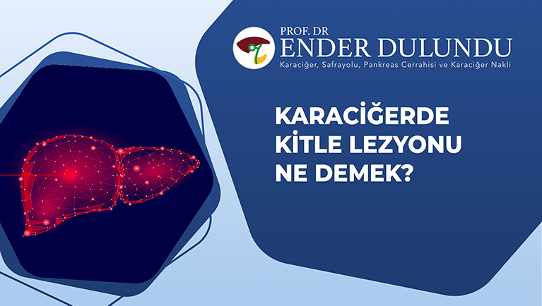 Karaciğerde Kitle Lezyonu Ne Demek