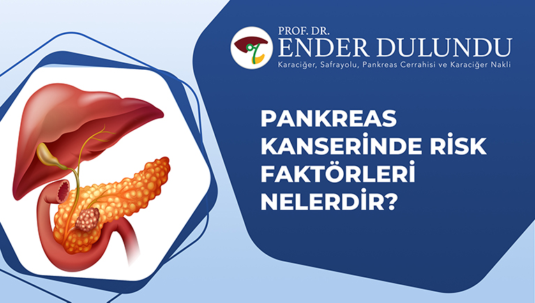 Pankreas Kanserlerinde Risk Faktörleri ve Tanı Yöntemleri 